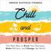 Chill and Prosper