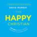 The Happy Christian