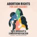 Abortion Rights: For and Against