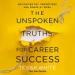 The Unspoken Truths for Career Success