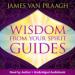 Wisdom from Your Spirit Guides