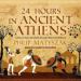 24 Hours in Ancient Athens