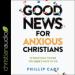 Good News for Anxious Christian