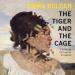 The Tiger and the Cage: A Memoir of a Body in Crisis
