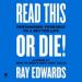 Read This or Die!: Persuading Yourself to a Better Life