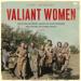Valiant Women