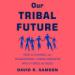 Our Tribal Future