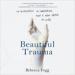Beautiful Trauma