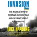 Invasion: The Inside Story of Russia's Bloody War
