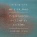 In a Flight of Starlings: The Wonders of Complex Systems