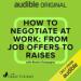 How to Negotiate at Work: From Job Offers to Raises