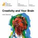 Creativity and Your Brain