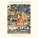 The Age of Homespun