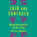 Laid and Confused: Why We Tolerate Bad Sex and How to Stop