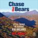 Chase the Bears: Little Things to Achieve Big Dreams