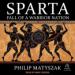 Sparta: Fall of a Warrior Nation