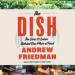 The Dish: The Lives and Labor Behind One Plate of Food