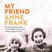 My Friend Anne Frank