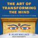 The Art of Transforming the Mind