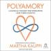 Polyamory: A Clinical Toolkit for Therapists (and Their Clients)