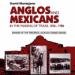 Anglos and Mexicans in the Making of Texas, 1836-1986