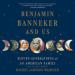 Benjamin Banneker and Us