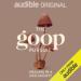 The goop Pursuit: Healing in a Sick Society