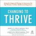 Changing to Thrive