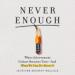 Never Enough