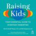 Raising Kids: Your Essential Guide to Everyday Parenting
