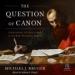The Question of Canon