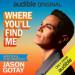 Where You'll Find Me