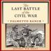 The Last Battle of the Civil War: Palmetto Ranch