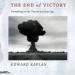 The End of Victory: Prevailing in the Thermonuclear Age