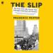 The Slip: The New York City Street That Changed American Art Forever