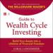 The Millionaire Maker's Guide to Wealth Cycle Investing