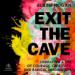 Exit the Cave