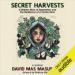 Secret Harvests