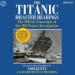 The Titanic Disaster Hearings