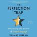 The Perfection Trap: Embracing the Power of Good Enough