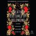 Creating Cultures of Belonging
