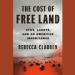 The Cost of Free Land