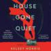 House Gone Quiet