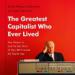 The Greatest Capitalist Who Ever Lived