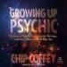 Growing Up Psychic