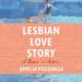 Lesbian Love Story: A Memoir in Archives