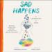 Sad Happens