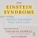 The Einstein Syndrome: Bright Children Who Talk Late