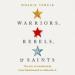 Warriors, Rebels, and Saints