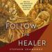 Follow the Healer